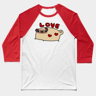 Love Pug Baseball T-Shirt